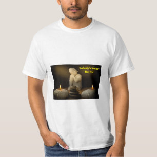 Nobody’s Smart But Me – Bold Buddha Graphic Tee