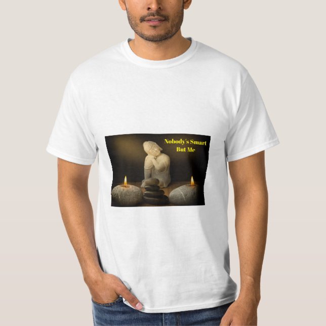 Nobody’s Smart But Me – Bold Buddha Graphic Tee (Front)