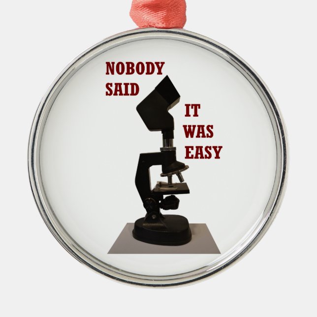 Nobody said it was easy metal ornament (Front)