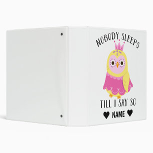 Nobody Sleeps 'Till I Say So Binder