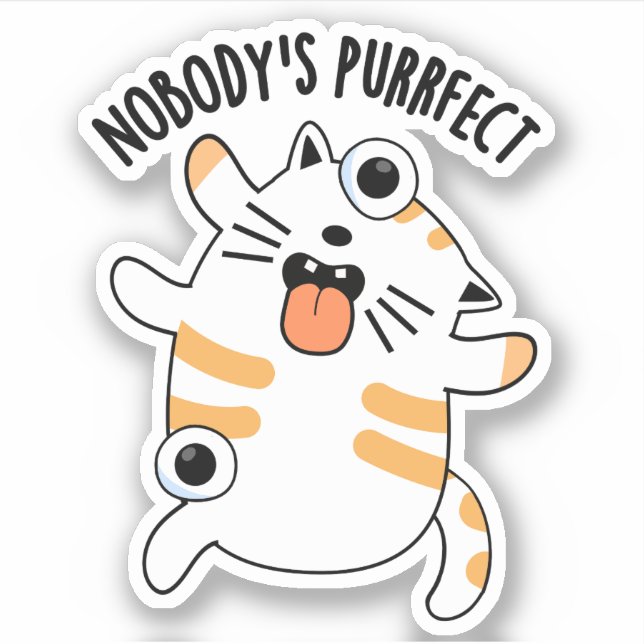 Nobody's Purrfect Funny Cat Pun  (Front)
