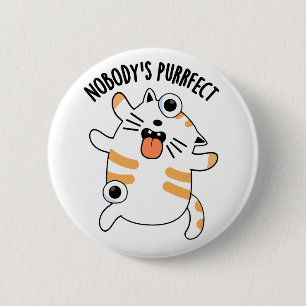 Nobody's Purrfect Funny Cat Pun  2 Inch Round Button
