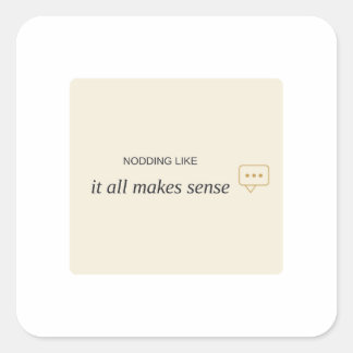 Nodding Like It All Makes Sense Sticker