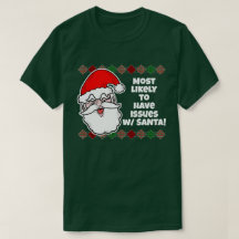 Noël le plus susceptible de... T-shirt de plaisant