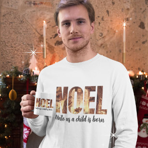 NOEL Unto Us A Child Is Born Christmas Nativity T-Shirt
