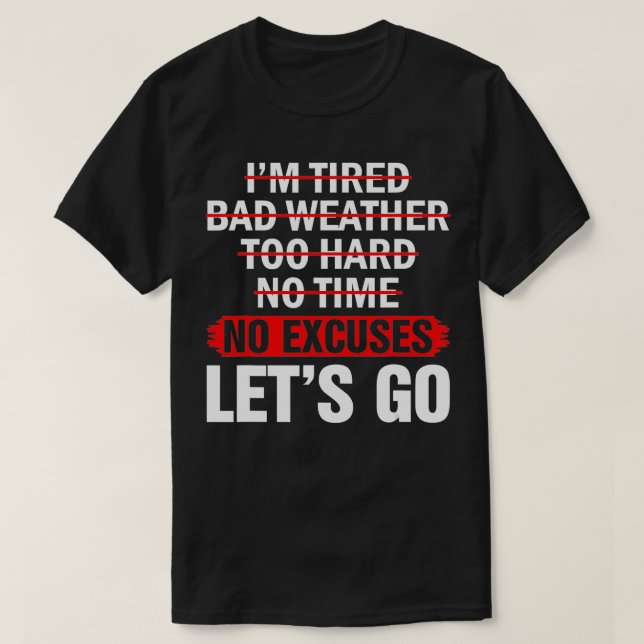 NoExcusesLetsGo Motivational  Workout  T-Shirt (Design Front)