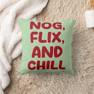 Nog Flix and Chill Funny Christmas Hang Out  Throw Pillow