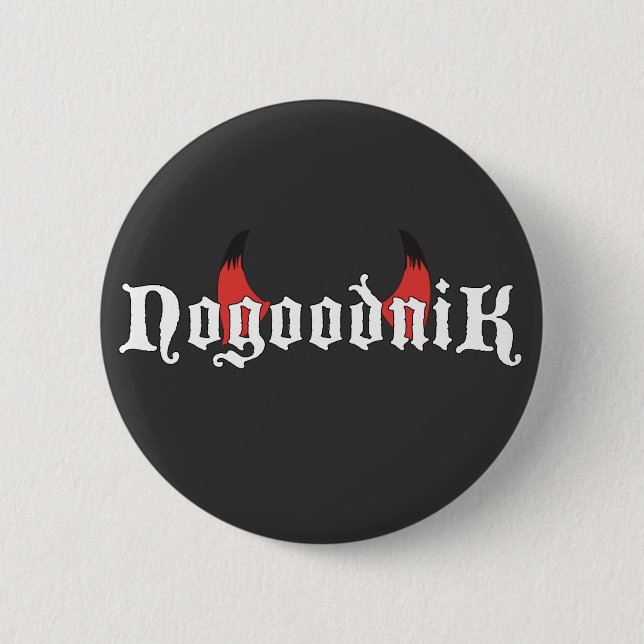 Nogoodnik 2 Inch Round Button (Front)