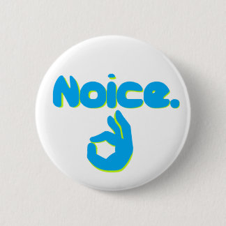 Noice with Ok Hand Sign 2 Inch Round Button