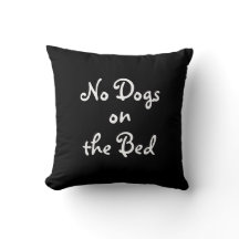 Noir & blanc "No Dogs on the Bed" Coussin