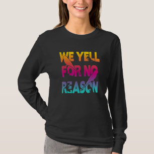 Noise Budgies  We Yell For No Reason 1 T-Shirt
