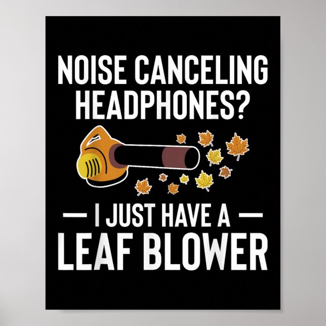 Noise Cancelling Headphones_ Leaf Blower Autumn  Poster (Front)