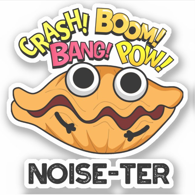 Noise-ter Funny Noisy Oyster Pun  (Front)