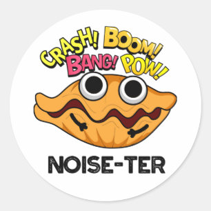 Noise-ter Funny Noisy Oyster Pun Classic Round Sticker