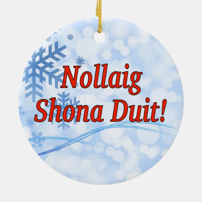 Nollaig Shona Duit! Merry Christmas in Irish rf Ceramic Ornament (Back)