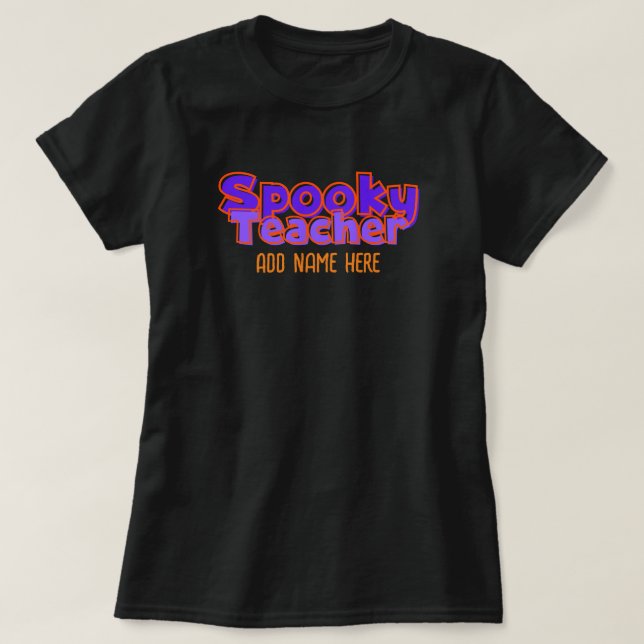 Nom personnalisé de l'enseignant éffrayant T-shirt (Design devant)