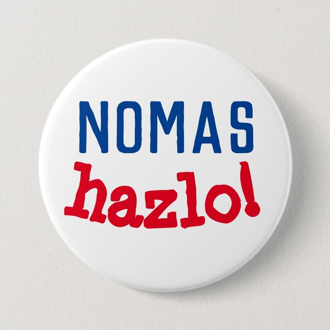 nomas Hazlo! 3 Inch Round Button (Front)