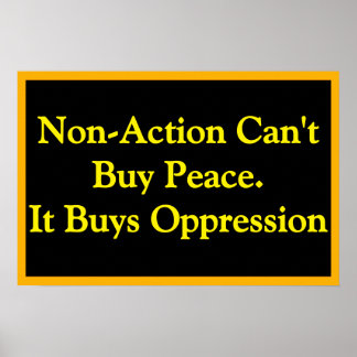 Non-Action Buys Oppression Poster
