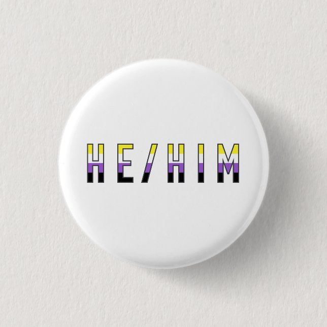 Non-Binary Pride Flag He/Him Pronoun Badge 1 Inch Round Button (Front)