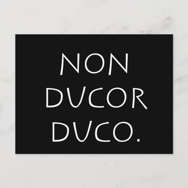 Non ducor duco postcard (Front)