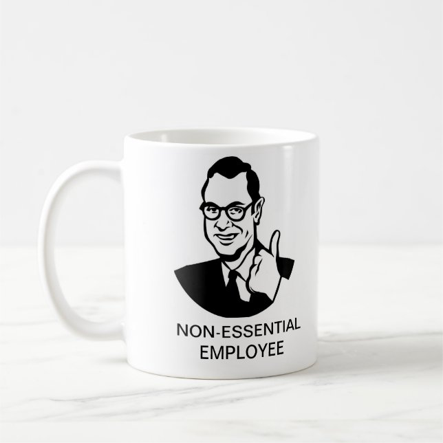 Non-Essential Employee Mug (Left)