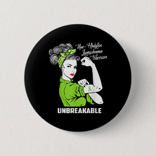 Non-hodgkin Lymphoma Warrior Unbreakable Awareness 2 Inch Round Button