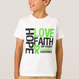 Non-Hodgkin's Lymphoma Hope Love Faith T-Shirt