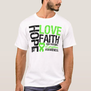 Non-Hodgkin's Lymphoma Hope Love Faith T-Shirt