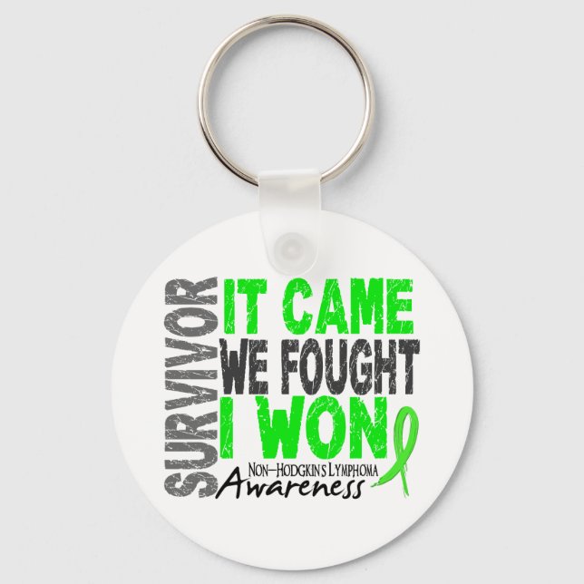 Non-Hodgkins Lymphoma Survivor It Came We Fought Keychain (Front)
