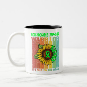 Non-Hodgkin's Lymphoma Warrior It's Not For The Two-Tone Coffee Mug