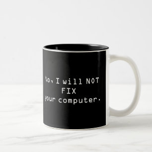 Non, je NE FIXERAI PAS votre tasse d'ordinateur