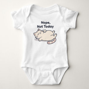 Non pas aujourd'hui – Mème de chat drôle Body bébé