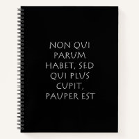 Non qui parum habet sed qui plus cupit pauper est