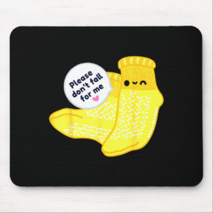 Non Slip Socks Please Don't Fall For Me Medical Nu Mouse Pad