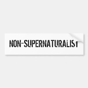 NON-SUPERNATURALIST BUMPER STICKER