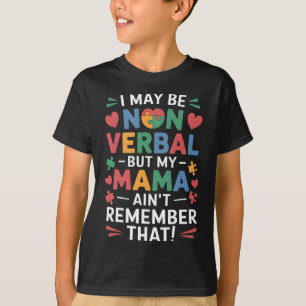 Non Verbyl But Mama Knows Autism Humour T-Shirt
