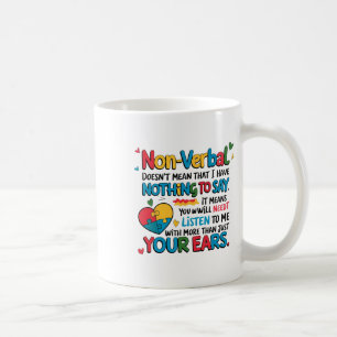 Non-verbyl Doesn't Mean I Have Nothing To Say Auti Coffee Mug
