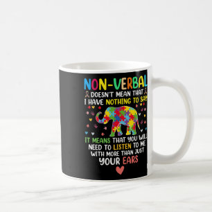 Non-verbyl Doesn't Mean I Have Nothing To Say Auti Coffee Mug
