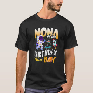 Nona Of The Birthday Astronaut Boy Space Theme T-Shirt