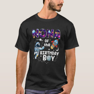 Nona Of The Birthday Astronaut Boy Space Theme T-Shirt
