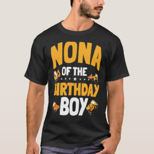 Nona Of The Birthday Boy Construction Worker Bday T-Shirt