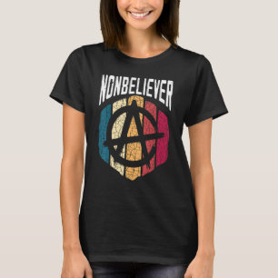 Nonbeliever Anti Religion Agnostic Blackcraft Athe T-Shirt
