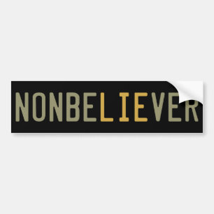 NonbeLIEver Bumper Sticker