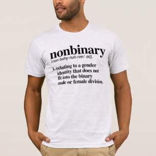 Nonbinary Definition T-Shirt