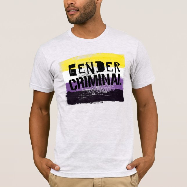 Nonbinary Gender Criminal T-Shirt (Front)