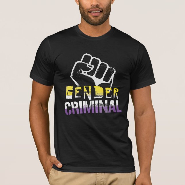 Nonbinary Gender Criminal T-Shirt (Front)