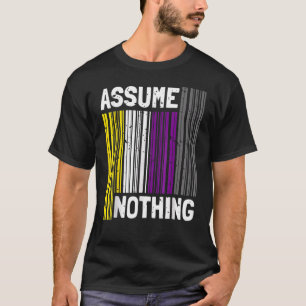 Nonbinary I LGBT Pride I Flag Barcode I Assume Not T-Shirt