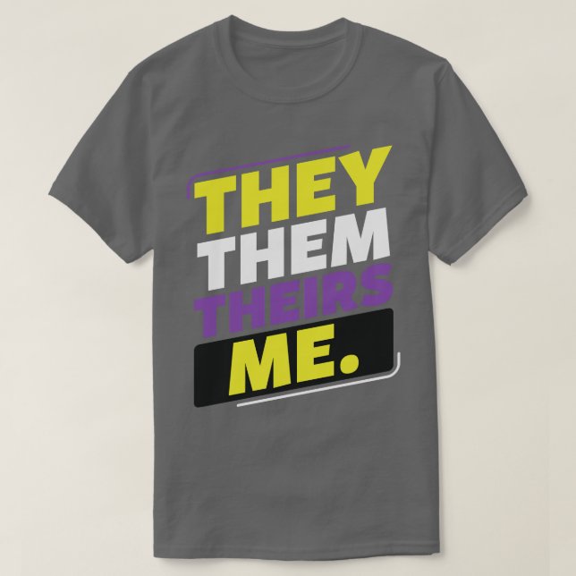 NonBinary They Them Theirs Me LGBT Enby Non Binary T-Shirt (Design Front)