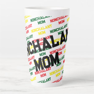 Nonchalant Mom Mother's Day Funny Mug