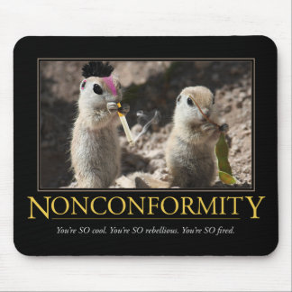 Nonconformity Demotivational Mousepad